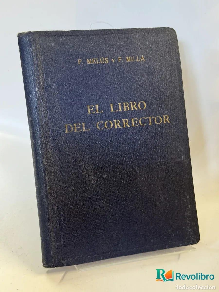 Libros de segunda mano: El Libro del Corrector - Pelegr&iacute;n Mel&uacute;s y Francisco Mill&aacute; - Foto 2