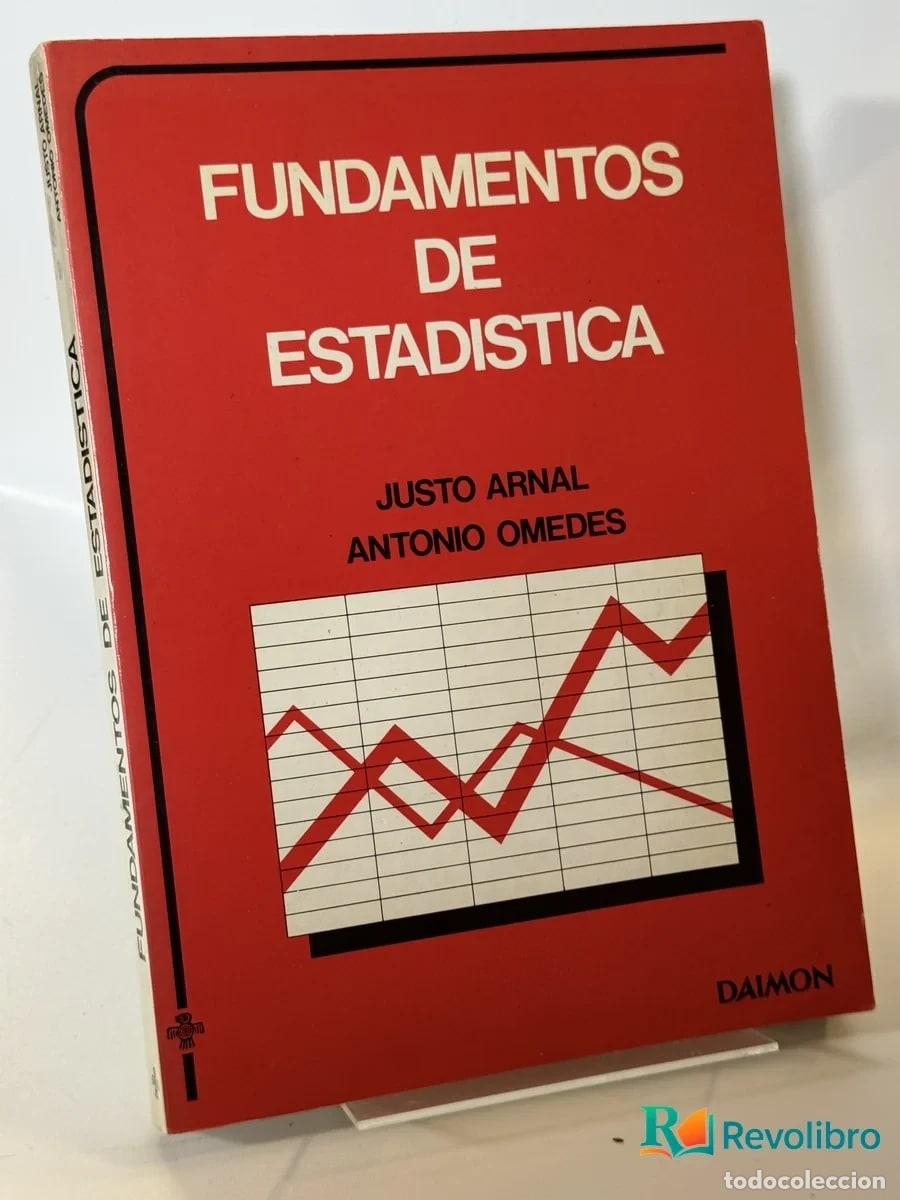 Libros de segunda mano: Fundamentos de Estadistica - Justo Arnal Antonio Omedes