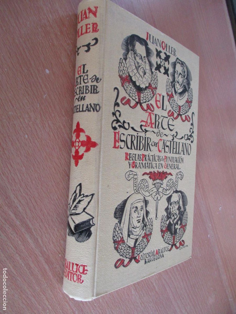 Libros de segunda mano: JUAN OLLER- EL ARTE DE ESCRIBIR EN CASTELLANO-ARALUCE-1944