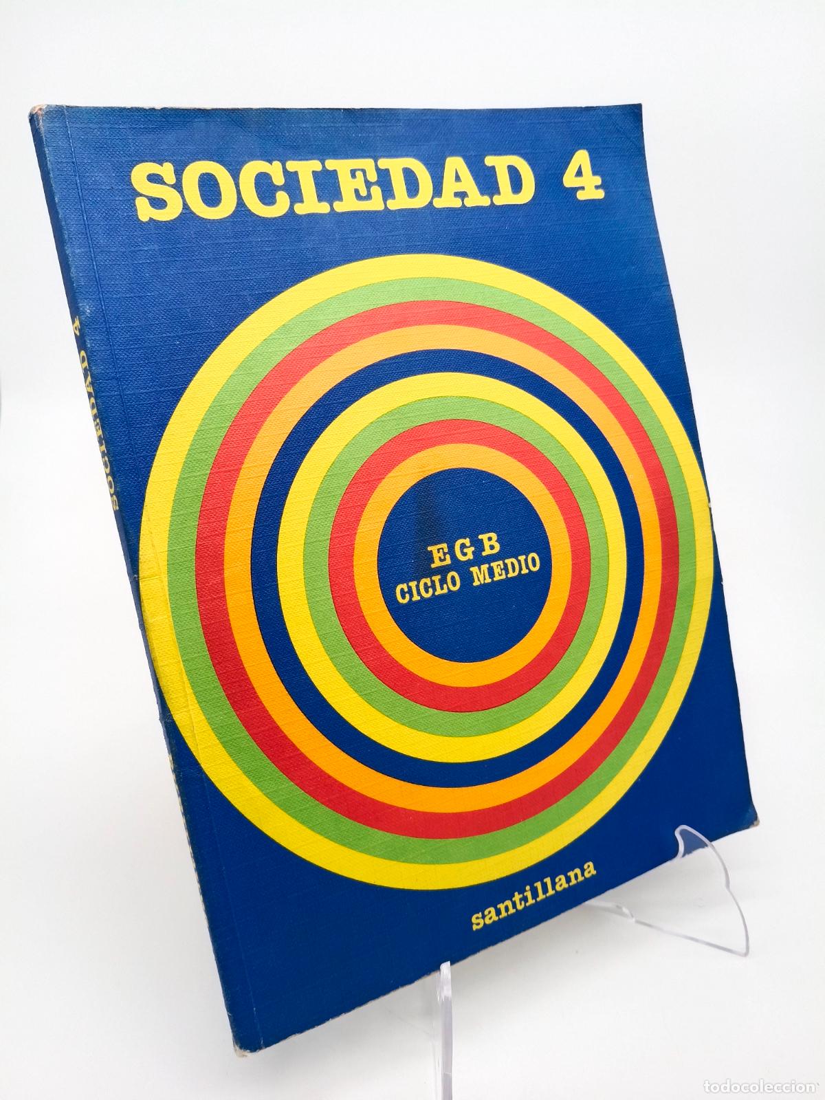 Libros de segunda mano: SOCIEDAD 4 E.G.B. EGB - CICLO MEDIO - SANTILLANA