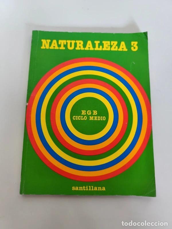 Libros de segunda mano: Libro Naturaleza 3 EGB ciclo medio Editorial Santillana 1982