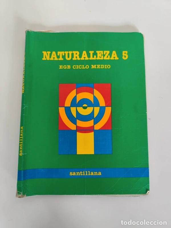 Libros de segunda mano: Libro Naturaleza 5 EGB ciclo medio Editorial Santillana 1988