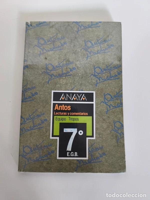 Libros de segunda mano: Libro Antos 7 EGB lecturas y comentarios Equipo Tropos Anaya