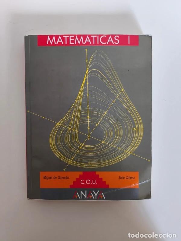Libros de segunda mano: Libro matem&aacute;ticas I COU Miguel de Guzm&aacute;n Jos&eacute; Colera Anaya 1990