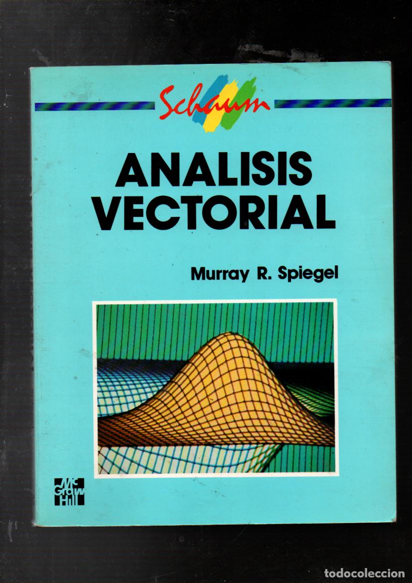 Libri di seconda mano: ANALISIS VECTORIAL. UNA INTRODUCCION AL ANALISIS TENSORIAL. MURRAY R. SPIEGEL. McGRAW-HILL, 1991