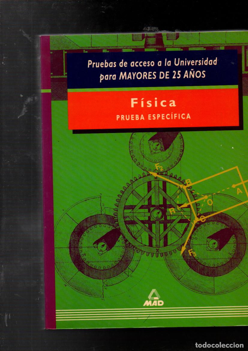 Libros de segunda mano: FISICA. PRUEBA ESPECIFICA. ACCESO A LA UNIVERSIDAD PARA MAYORES DE 25 A&Ntilde;OS. 1&ordf; ED. 1995