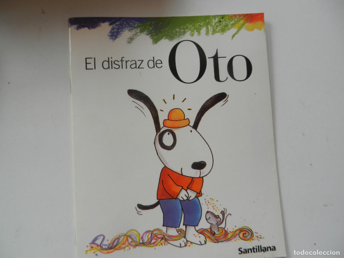 Libros de segunda mano: EL DIZFRAZ DE OTO , CUADERNILLO SANTILLANA ,2002 &bull; ILUS. Teresa Novoa EDUCACION INFANTIL