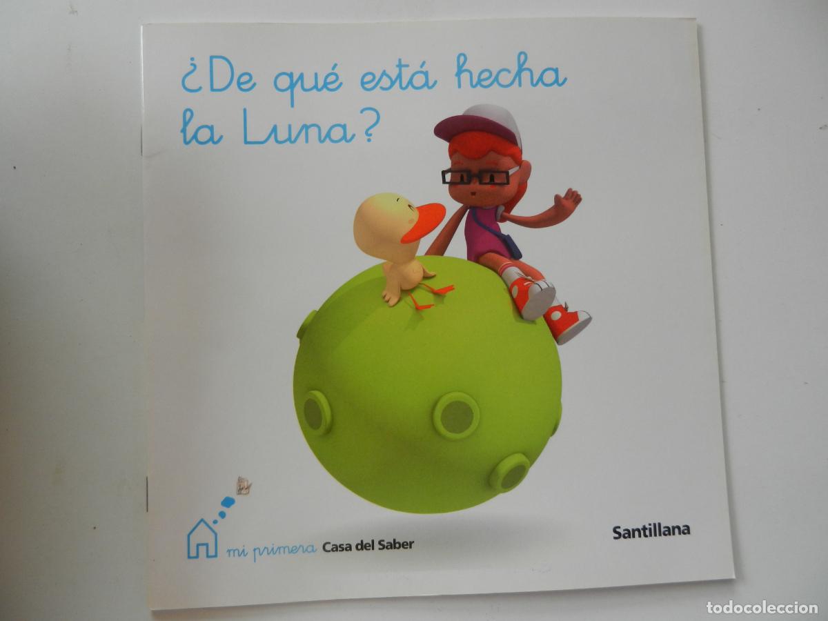 Libros de segunda mano: &iquest;DE QU&Eacute; EST&Aacute; HECHA LA LUNA? - MI PRIMERA CASA DEL SABER - SANTILLANA - EDUCACION INFANTIL- 2009