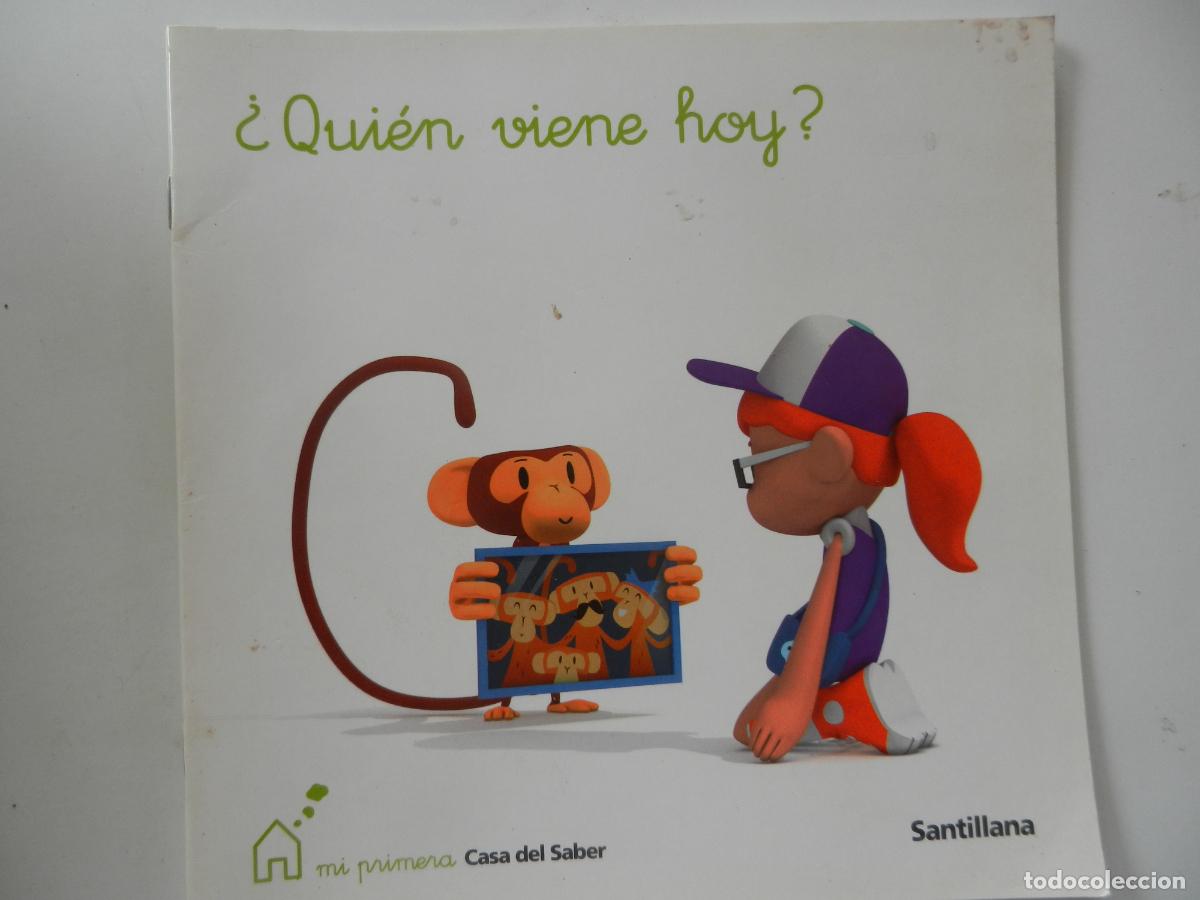 Libros de segunda mano: &iquest;QUIEN VIENE HOY? - MI PRIMERA CASA DEL SABER - SANTILLANA - EDUCACION INFANTIL- 2009