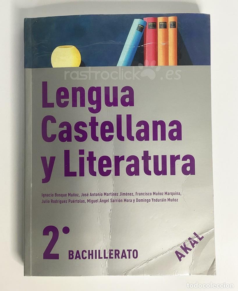 Libros de segunda mano: Libro de texto: Lengua Castellana y Literatura - 2&ordm; Bachillerato (Editorial Akal)