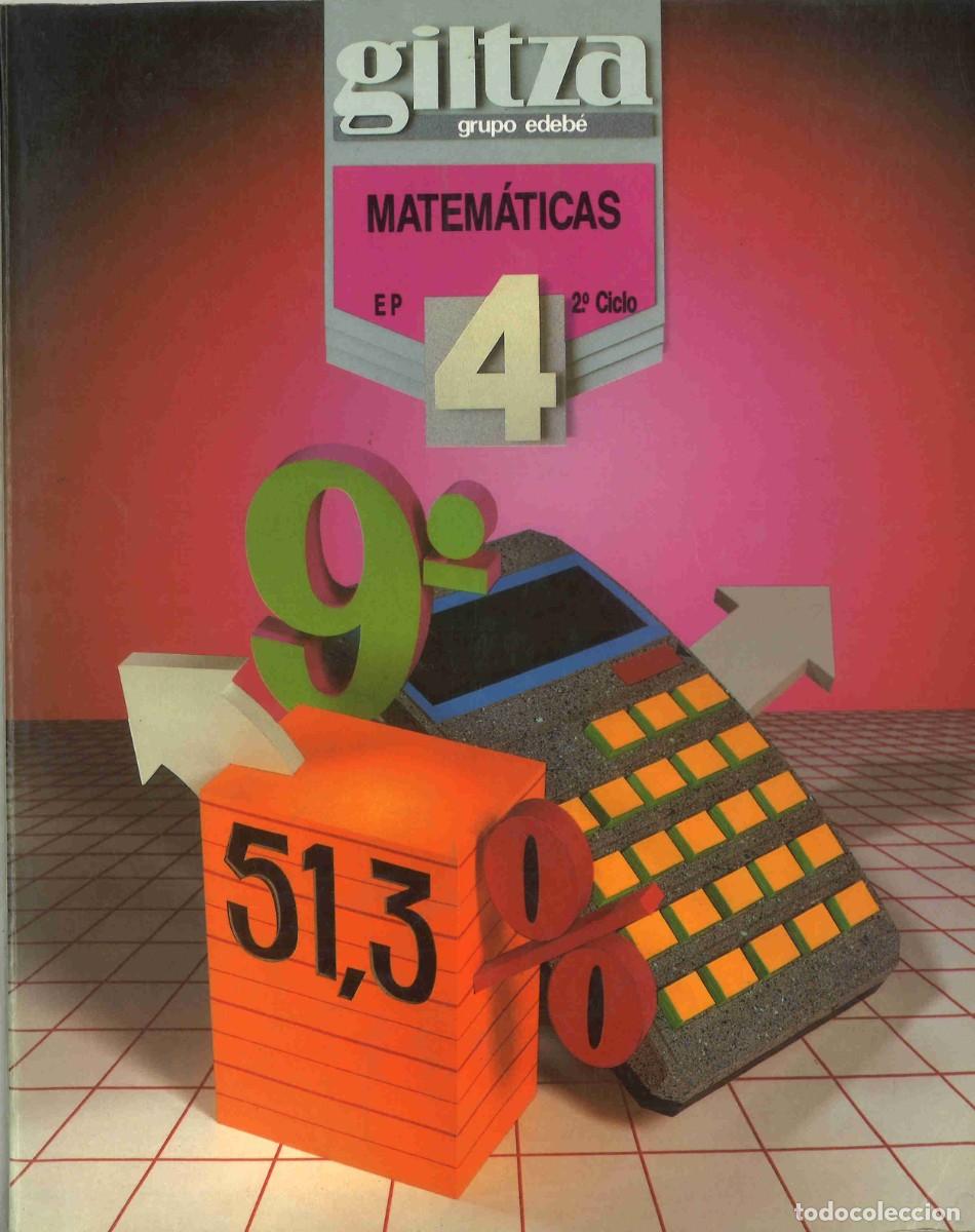 Libros de segunda mano: Matem&aacute;ticas 4. 2&ordm; ciclo. Giltza. Grupo Edeb&eacute;. 1993