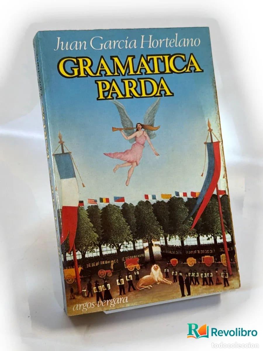 Libros de segunda mano: Gramatica parda - 1&ordf; edici&oacute;n - Juan Garc&iacute;a Hortelano