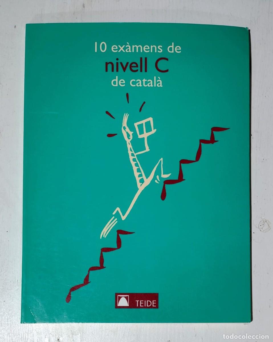 Libros de segunda mano: 10 ex&agrave;mens de nivell C de catal&agrave;. Editorial Teide. En bon estat.