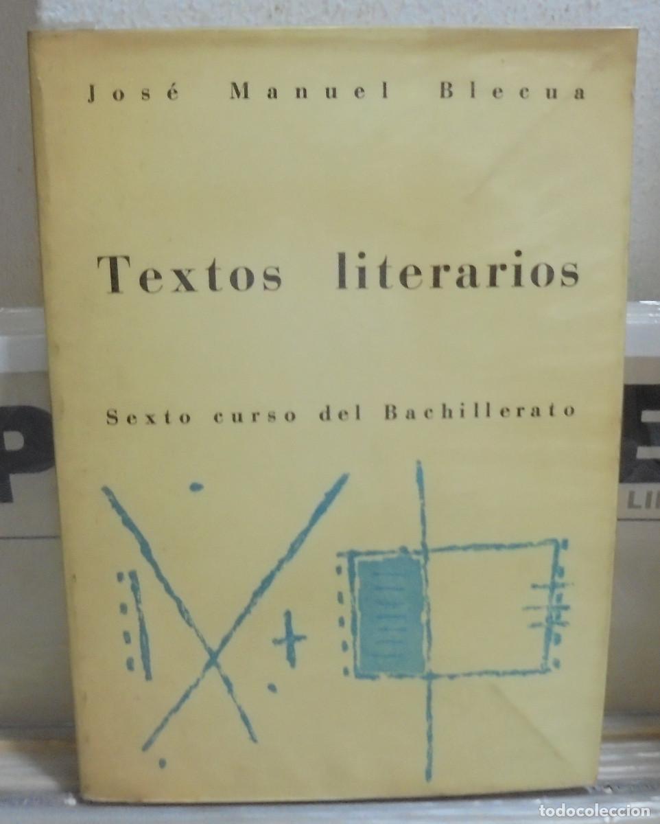 Libros de segunda mano: Textos literarios, 6&ordm; curso de bachillerato. Jos&eacute; Manuel Blecua