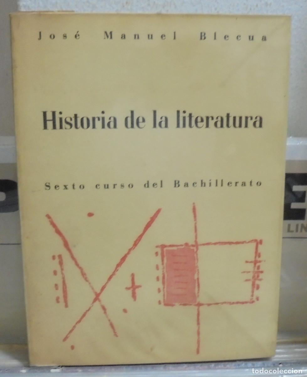 Libros de segunda mano: Historia de la literatura, 6&ordm; curso de bachillerato. Jos&eacute; Manuel Blecua