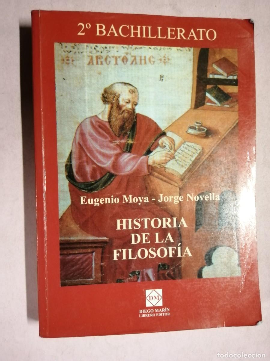 Libros de segunda mano: HISTORIA DE LA FILOSOFIA (EUGENIO MOYA - JORGE NOVELLA) 2&ordm; BACHILLERATO