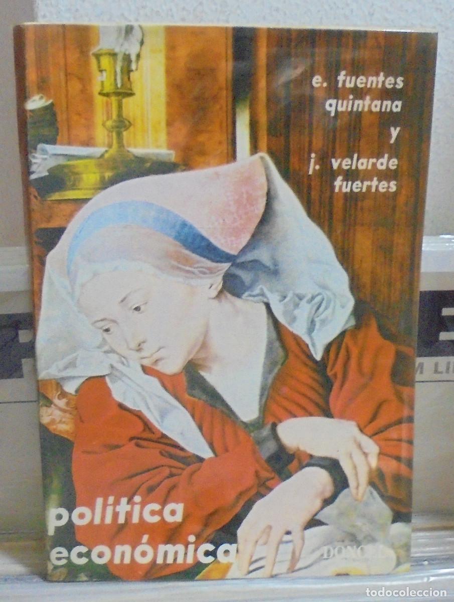 Libros de segunda mano: Pol&iacute;tica econ&oacute;mica. E. Fuentes Quintana, J. Velarde Fuertes