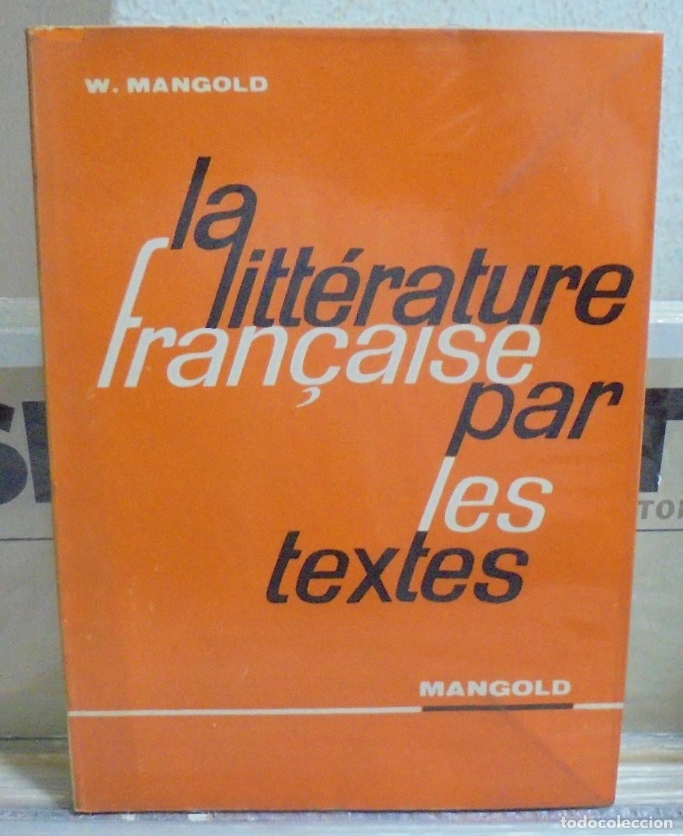 Libros de segunda mano: La litt&eacute;rature fran&ccedil;aise par les textes. W. Mangold