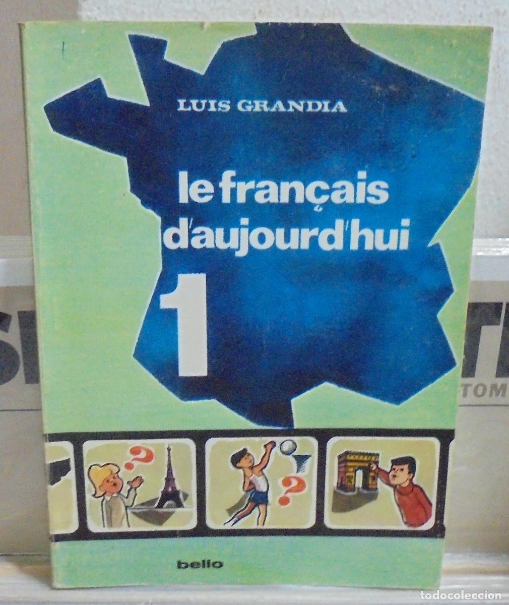 Libros de segunda mano: Le fran&ccedil;ais daujourd'hui, 1. Luis Grandia. Texto en frances
