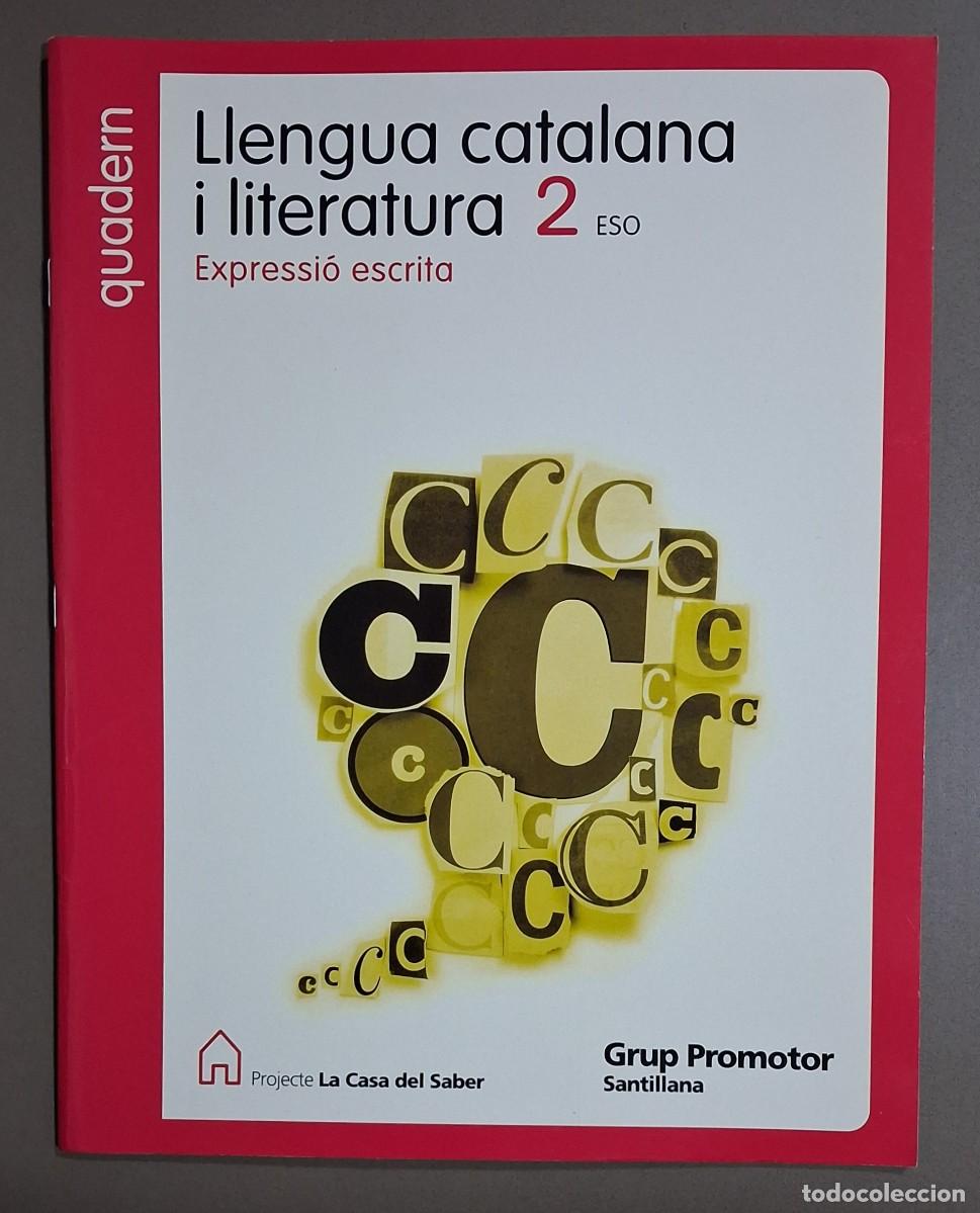 Libros de segunda mano: Quadern. Llengua catalana i literatura. 2 ESO. Expressi&oacute; escrita. La Casa del Saber. Santillana. Nou