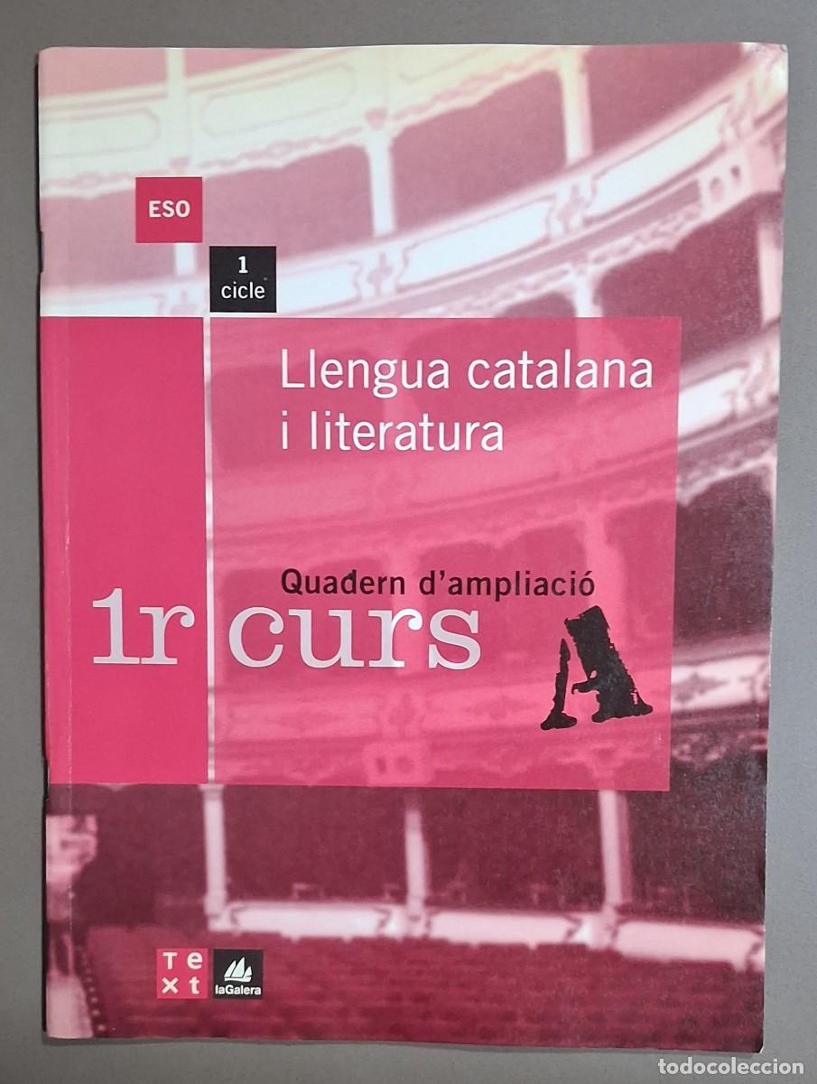 Libros de segunda mano: Llengua catalana i literatura. Quadern d&rsquo;ampliaci&oacute; 1 curs. La Galera. Com nou!