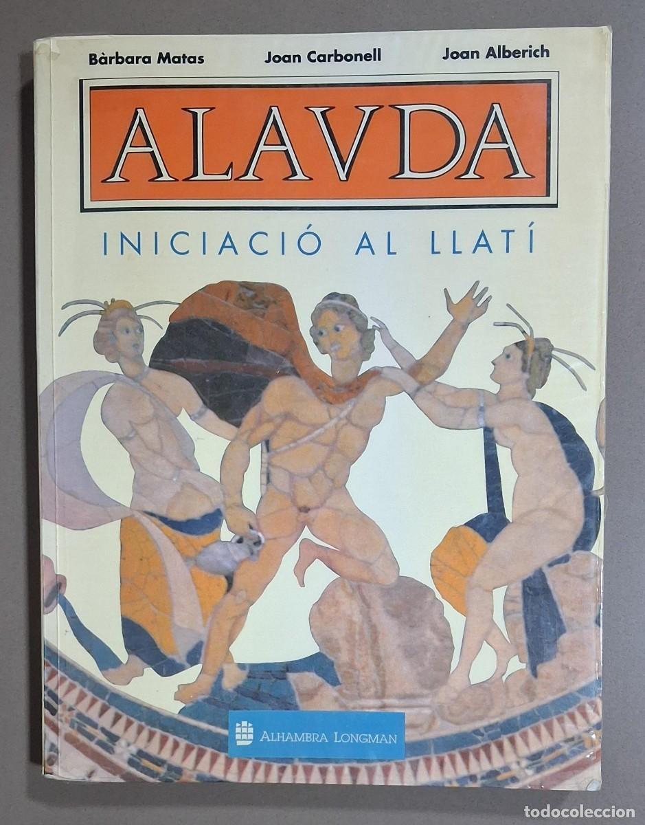 Libros de segunda mano: Alavda. Iniciaci&oacute; al llat&iacute;. Matas, Carbonell & Alberich. Alhambra Longman. Bon estat!