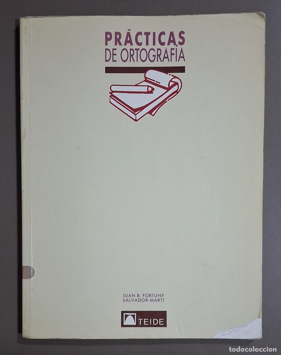 Libros de segunda mano: Pr&aacute;cticas de ortograf&iacute;a. Juan B. Fortuny & Salvador Mart&iacute;. Teide. Buen estado