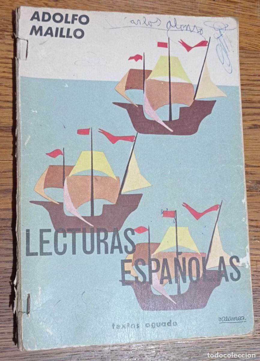 Libros de segunda mano: LECTURAS ESPA&Ntilde;OLAS. ADOLFO MAILLO. TEXTOS ESCOLARES AGUADO, MADRID. 2&ordf; EDICI&Oacute;N 1964