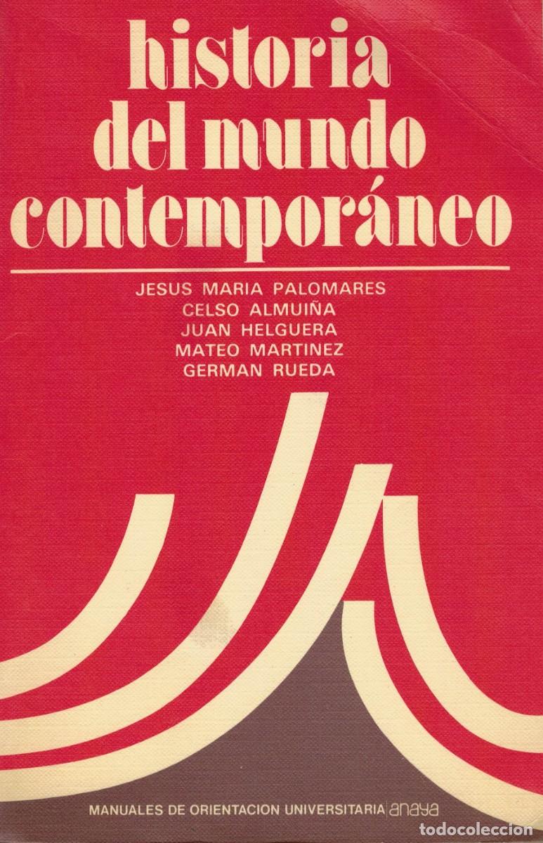 Libros de segunda mano: Jes&uacute;s Mar&iacute;a Palomares Celso Almui&ntilde;a Juan Helguera, Historia del mundo contempor&aacute;neo / COU Anaya