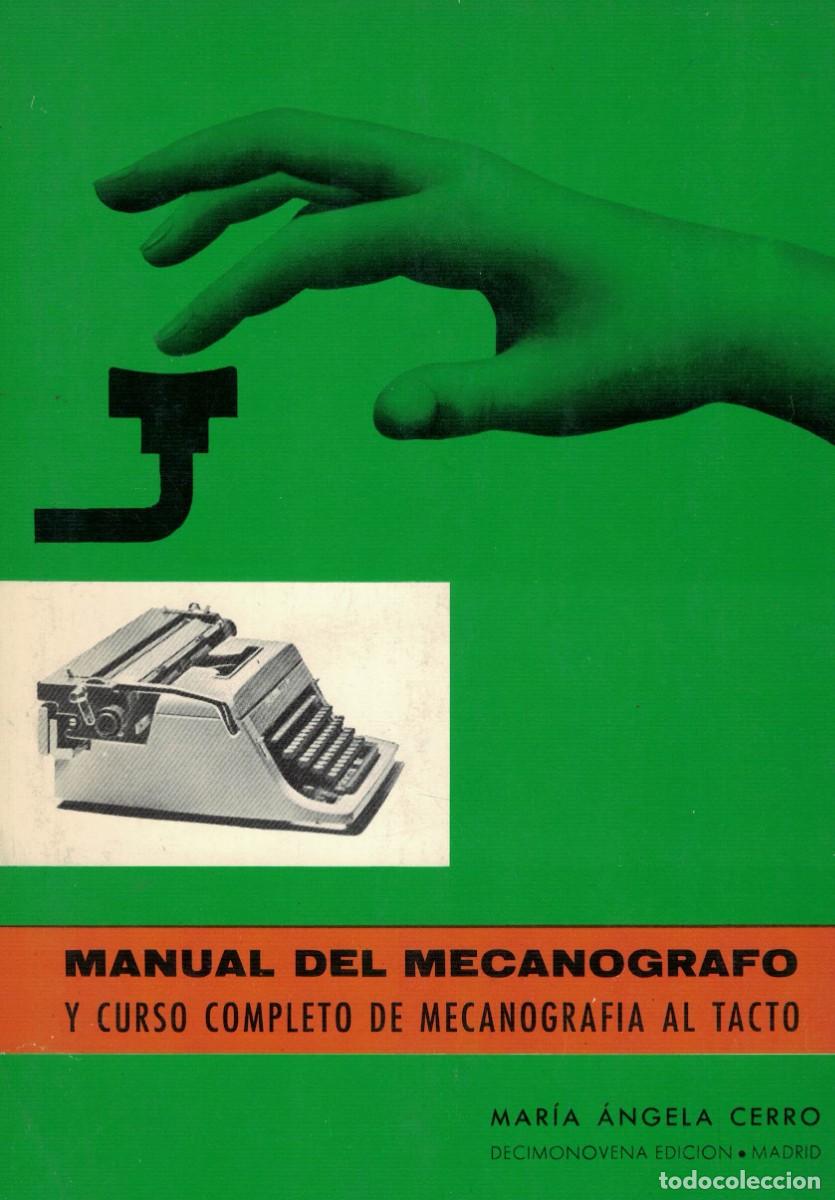 Libros de segunda mano: Mar&iacute;a &Aacute;ngela Cerro, Manual del mecan&oacute;grafo y curso completo de mecanograf&iacute;a al tacto