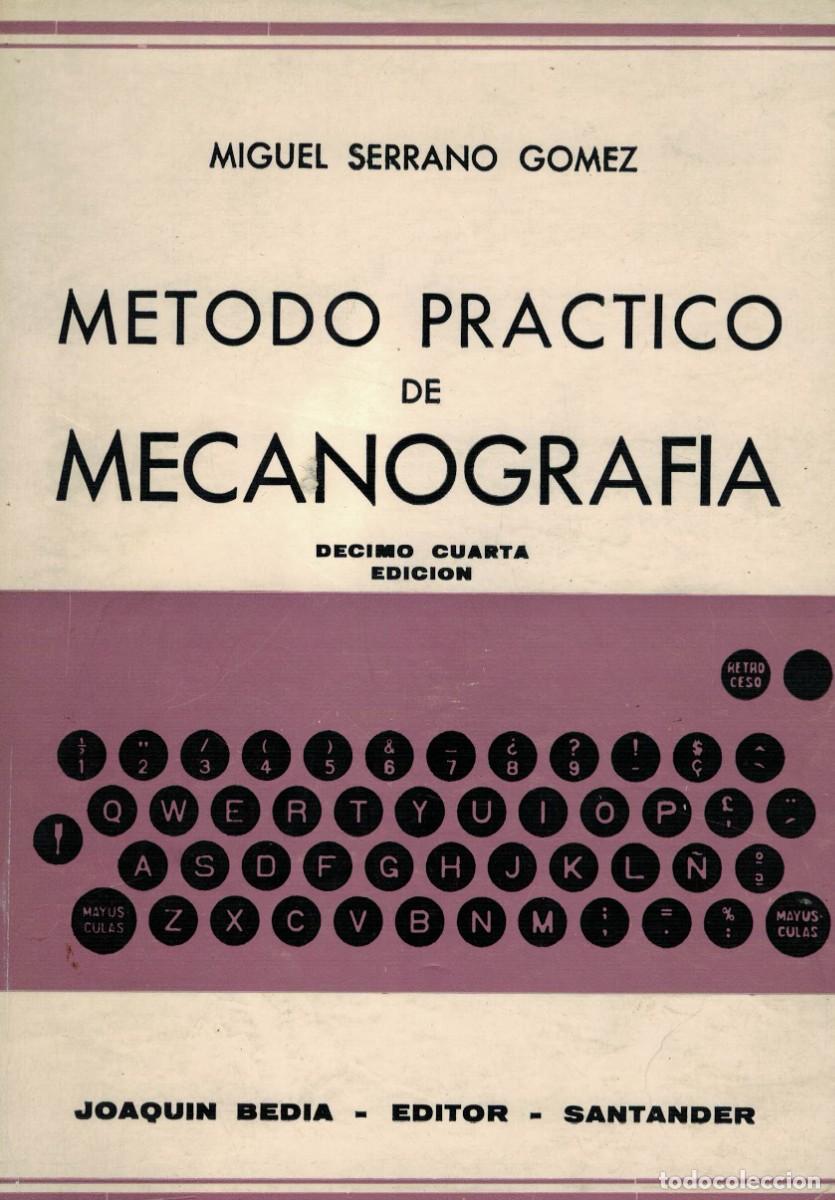 Libros de segunda mano: Miguel Serrano G&oacute;mez, M&eacute;todo pr&aacute;ctico de Mecanograf&iacute;a - Foto 1