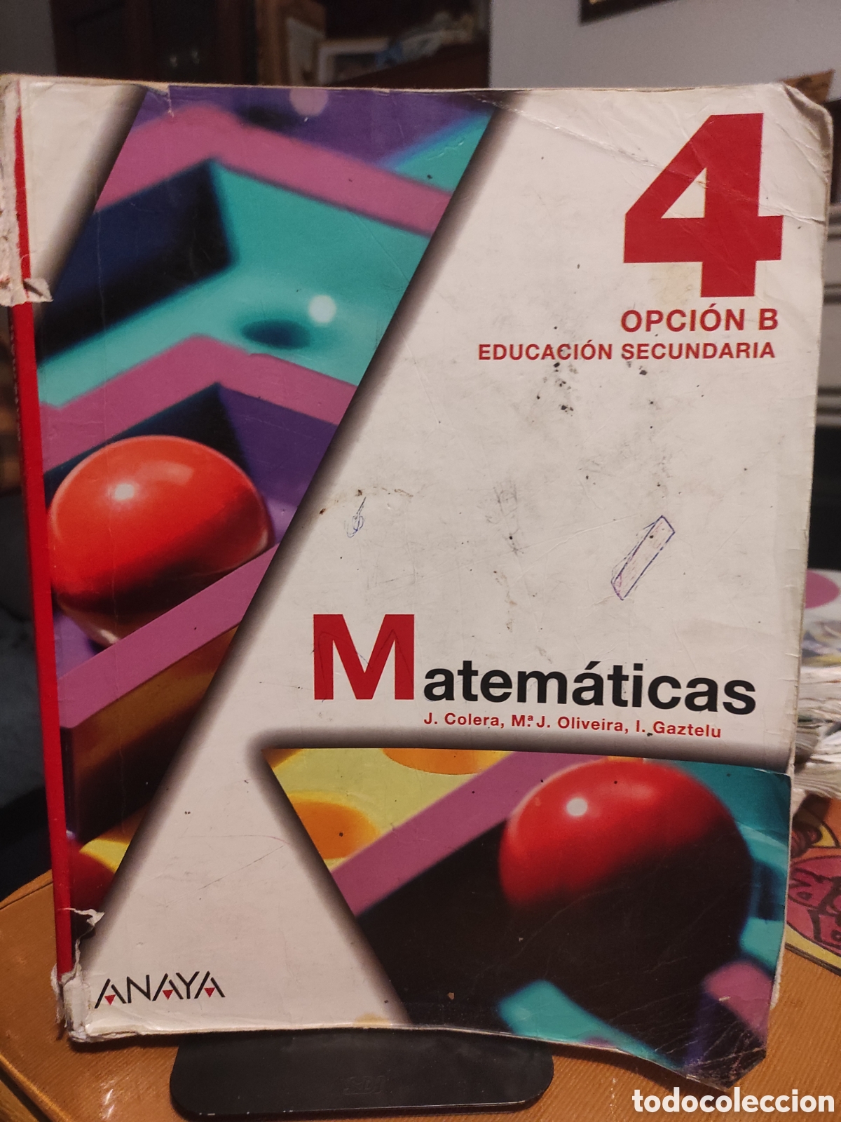 Libros de segunda mano: Matem&aacute;ticas 4. Opci&oacute;n B. Jos&eacute; Colera Jim&eacute;nez; (PEDIDO MINIMO 10&euro;)