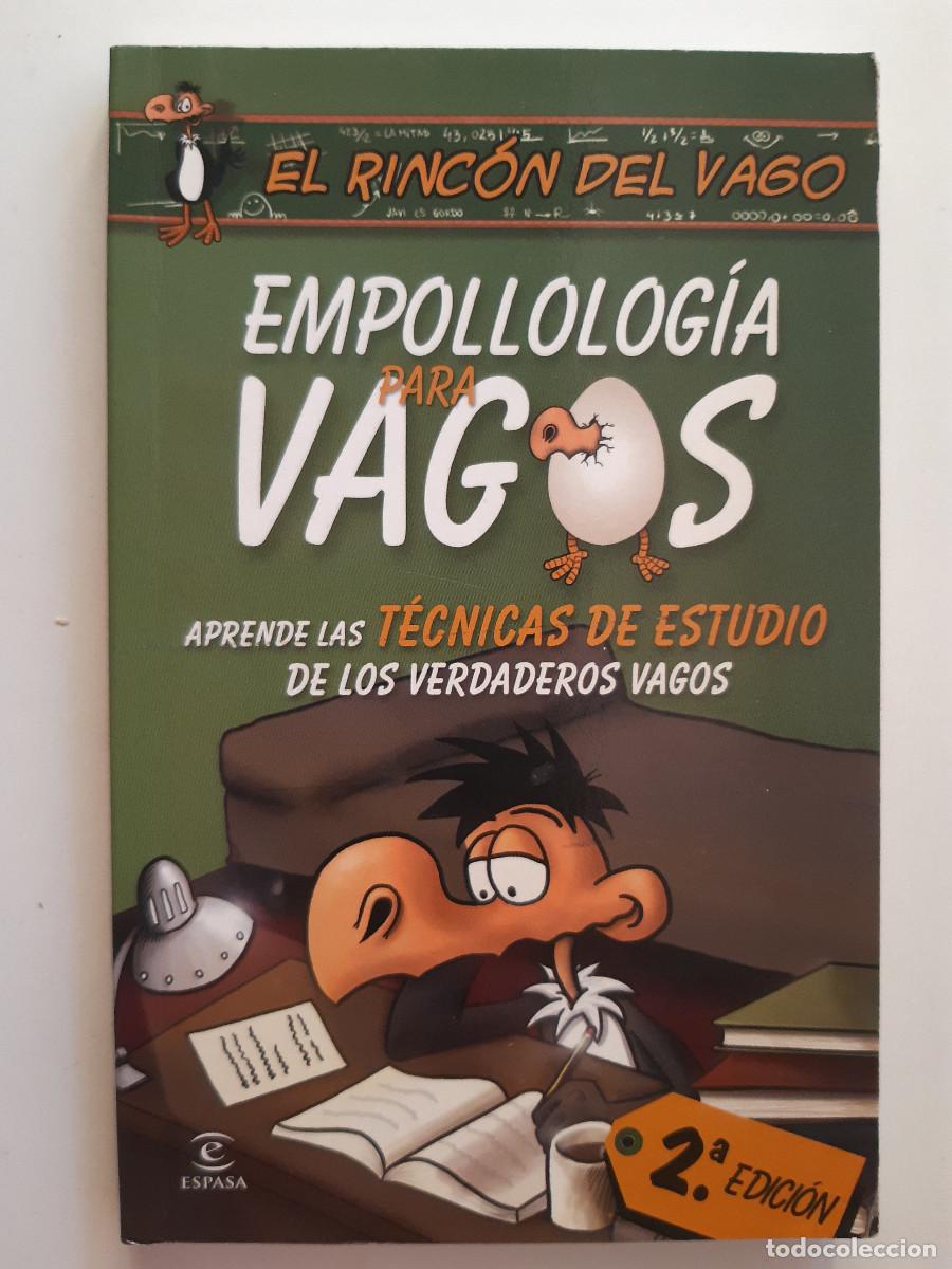 Libros de segunda mano: EL RINCON DEL VAGO EMPOLLOLOGIA PARA VAGOS TECNICAS DE ESTUDIO 2007 ESPASA
