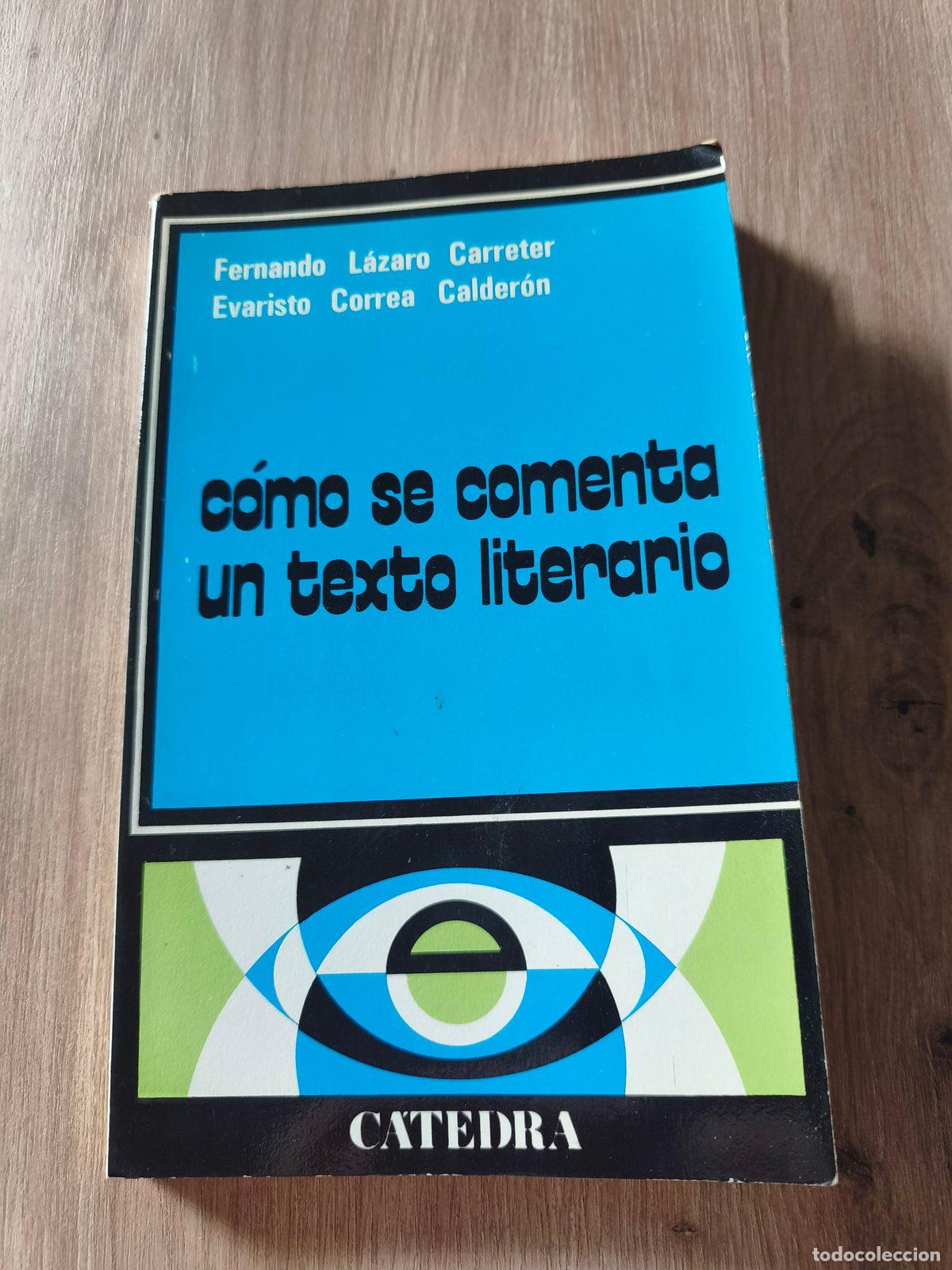 Libros de segunda mano: C&oacute;mo se comenta un texto literario Fernando L&aacute;zaro Carreter