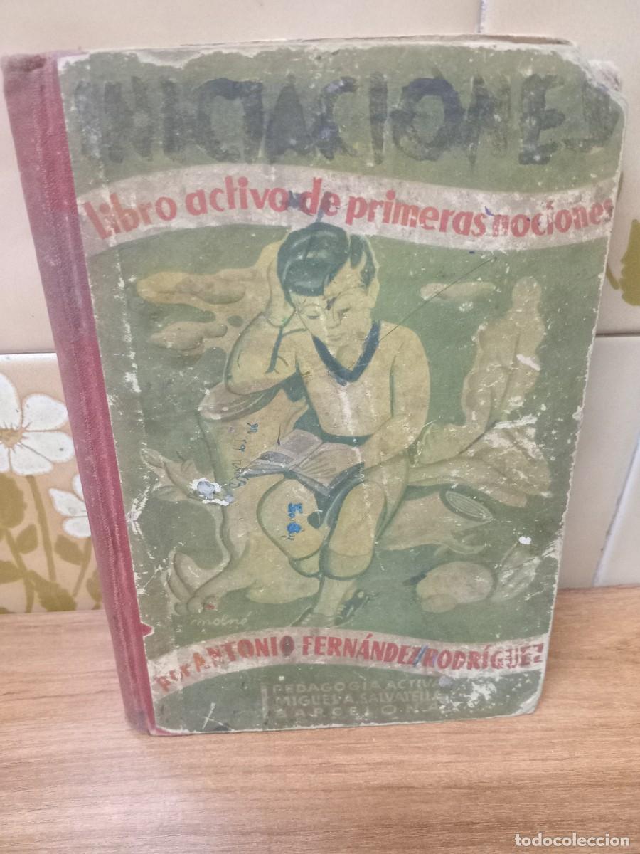 Libros de segunda mano: INICIACIONES - LIBRO ACTIVO DE PRIMERAS NOCIONES - ANTONIO FERNANDEZ - .SALVATELLA - 1937