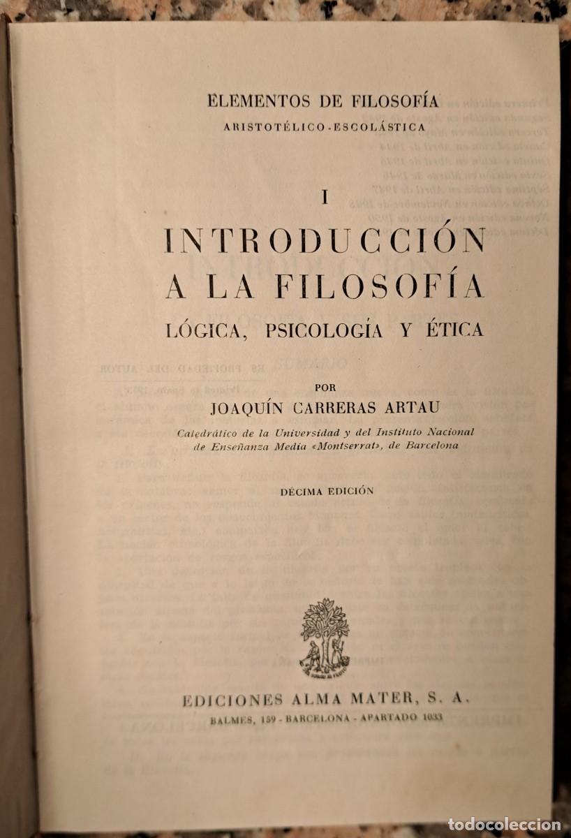 Libros de segunda mano: ELEMENTOS DE FILOSOF&Iacute;A. TOMO I: L&Oacute;GICA, PSICOLOG&Iacute;A, &Eacute;TICA - JOAQU&Iacute;N CARRERAS ARTAU -10&ordf; ED. BCN