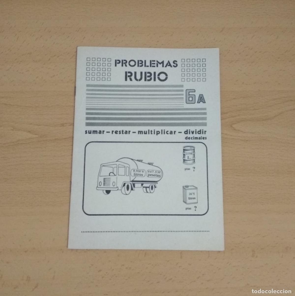 Libros de segunda mano: Cuaderno problemas Rubio n&ordm; 6A Sumar, restar, multiplicar y dividir decimales. E.G.B. Pesetas. 1977