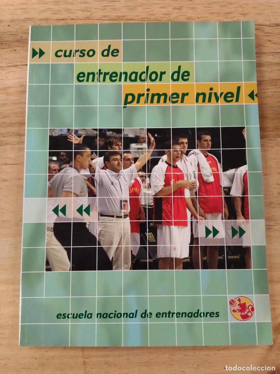Libros de segunda mano: Curso de entrenador de primer nivel - Escuela Nacional de Entrenadores (FEB)
