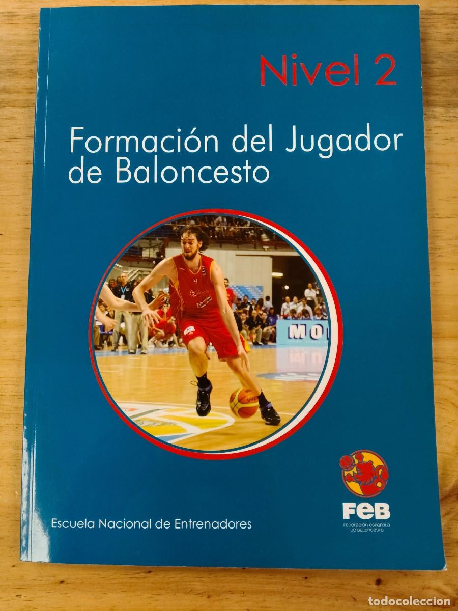 Libros de segunda mano: Formaci&oacute;n del jugador de baloncesto: Nivel 2 - Escuela Nacional de Entrenadores (FEB) 2009