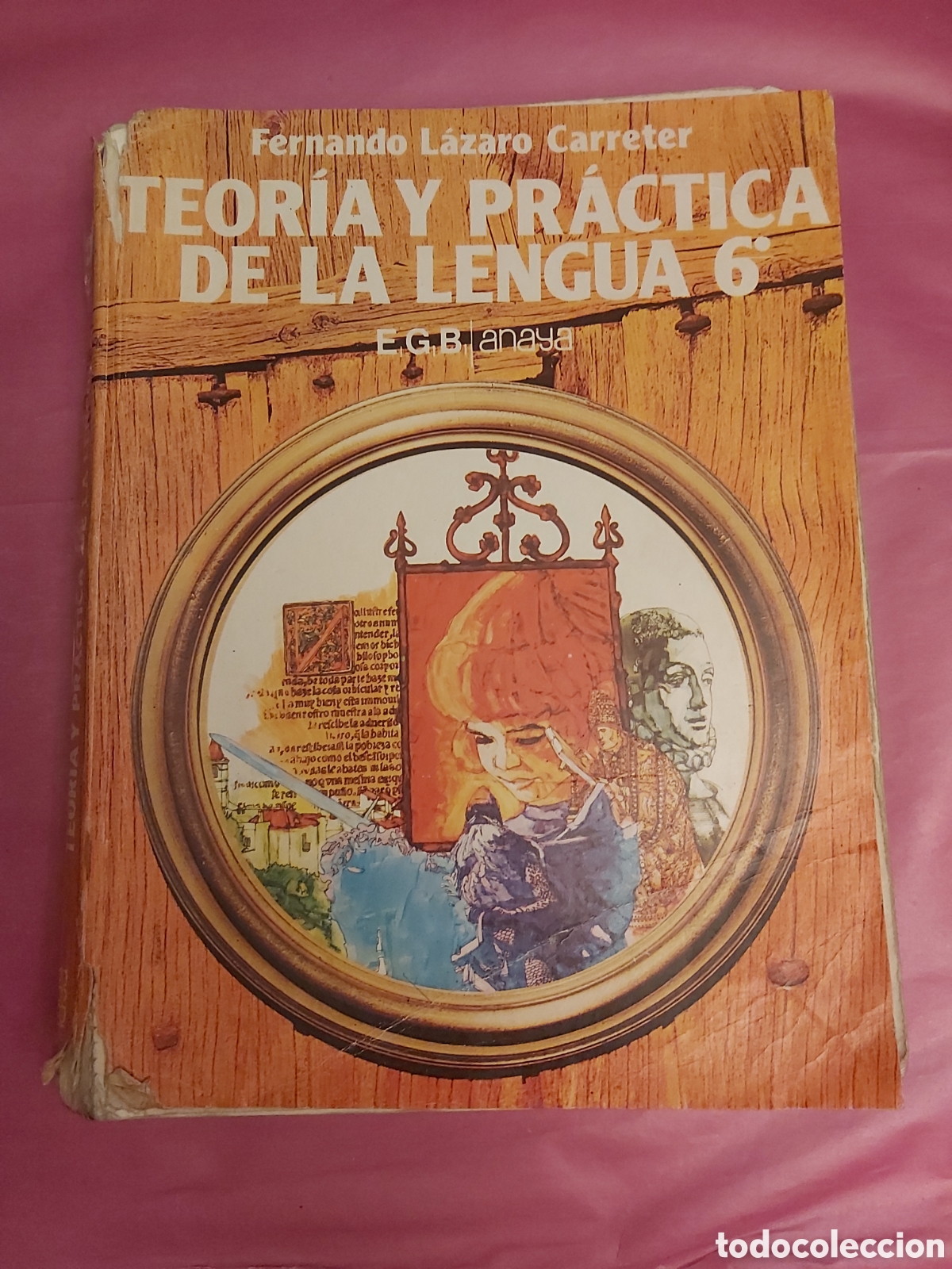 Libros de segunda mano: TEORIA Y PR&Aacute;CTICA DE LA LENGUA 6 EGB ANAYA FERNANDO LAZARO CARRETER