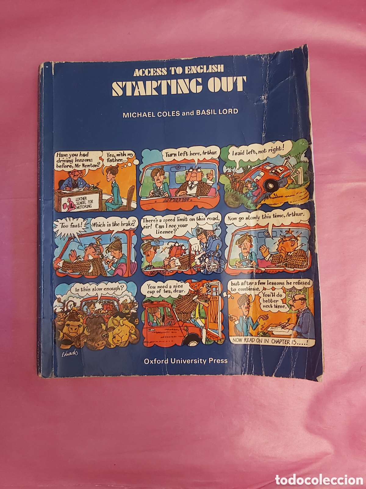 Libros de segunda mano: ACCESS TO ENGLISH STARTING OUT MICHAEL COLES BASIL LORD OXFORD UNIVERSITY PRESS ISBN 0194537005