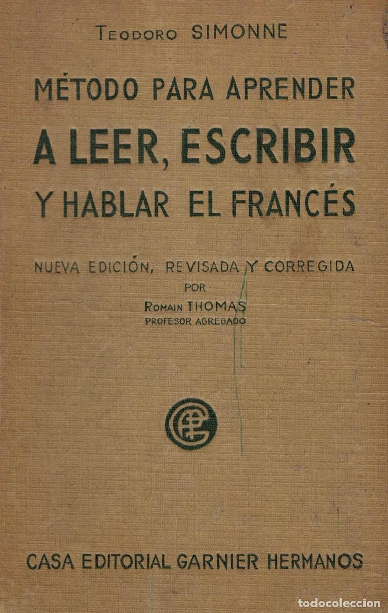 Libros de segunda mano: Teodoro Simonne, M&eacute;todo para aprender a leer, escribir y hablar el franc&eacute;s