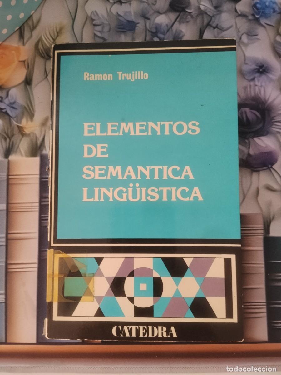 Libros de segunda mano: Elementos de sem&aacute;ntica ling&uuml;&iacute;stica.Ed. C&aacute;tedra
