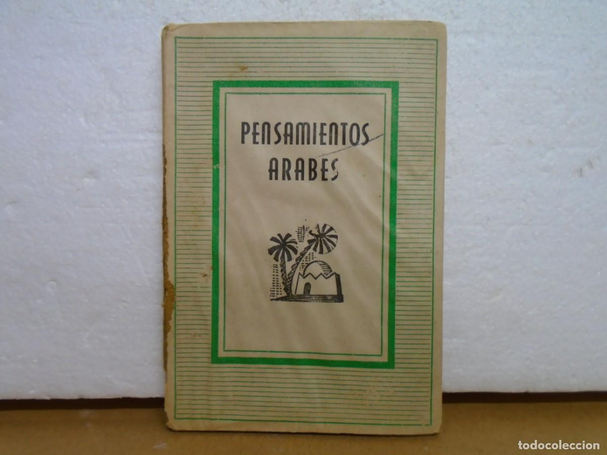 Libros de segunda mano: PENSAMIENTOS ARABES/GUILLERMO GUASTAVINO G./ILUSTRA CARLOS GALLEGOS/EDIT.MARROQUI,LARACHE 1944.