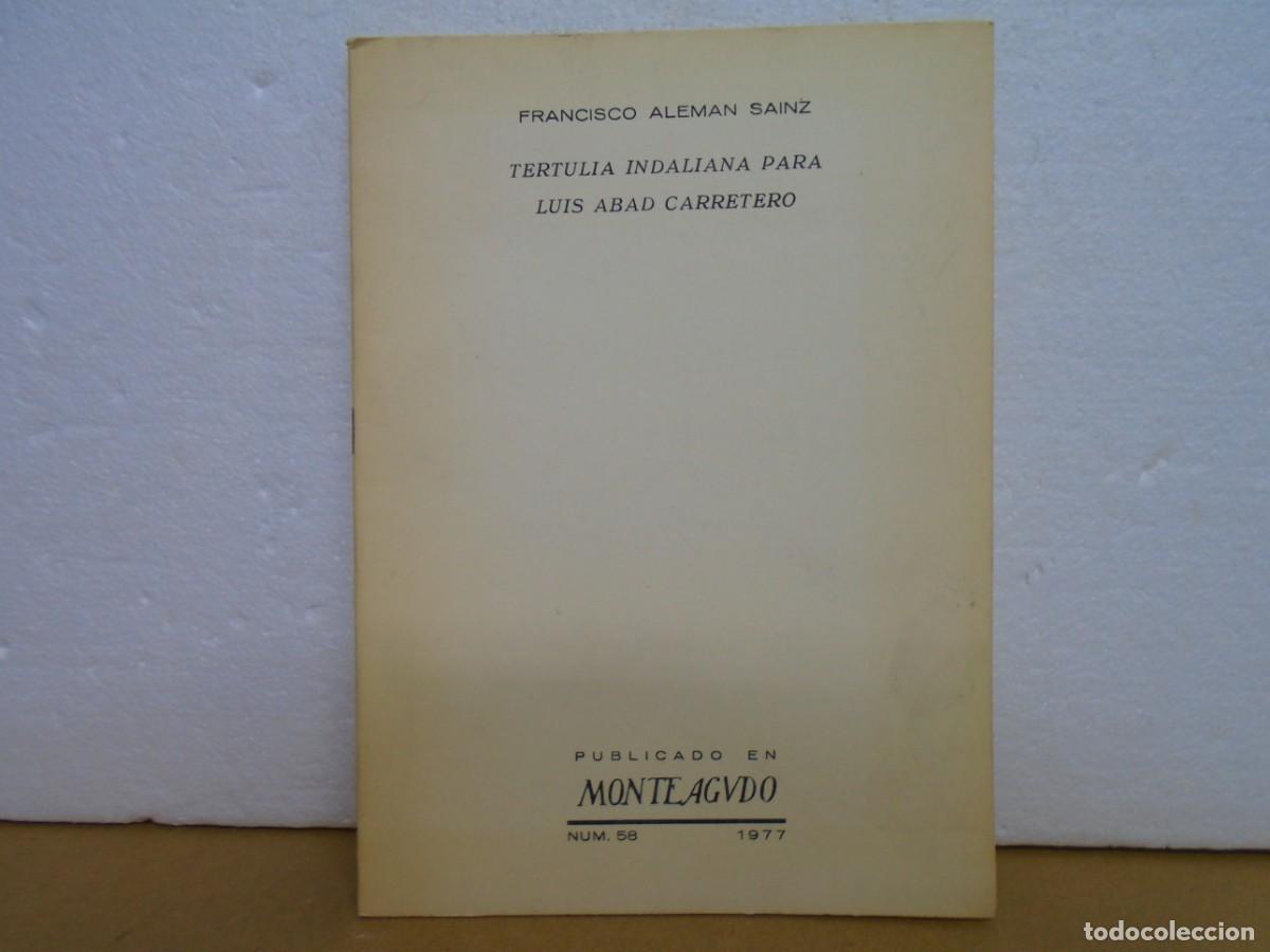 Libros de segunda mano: FCO.ALEMAN SAINZ/TERTULIA INDALIANA PARA LUIS ABAD CARRETERO/N&ordm; 58 DE 1977.
