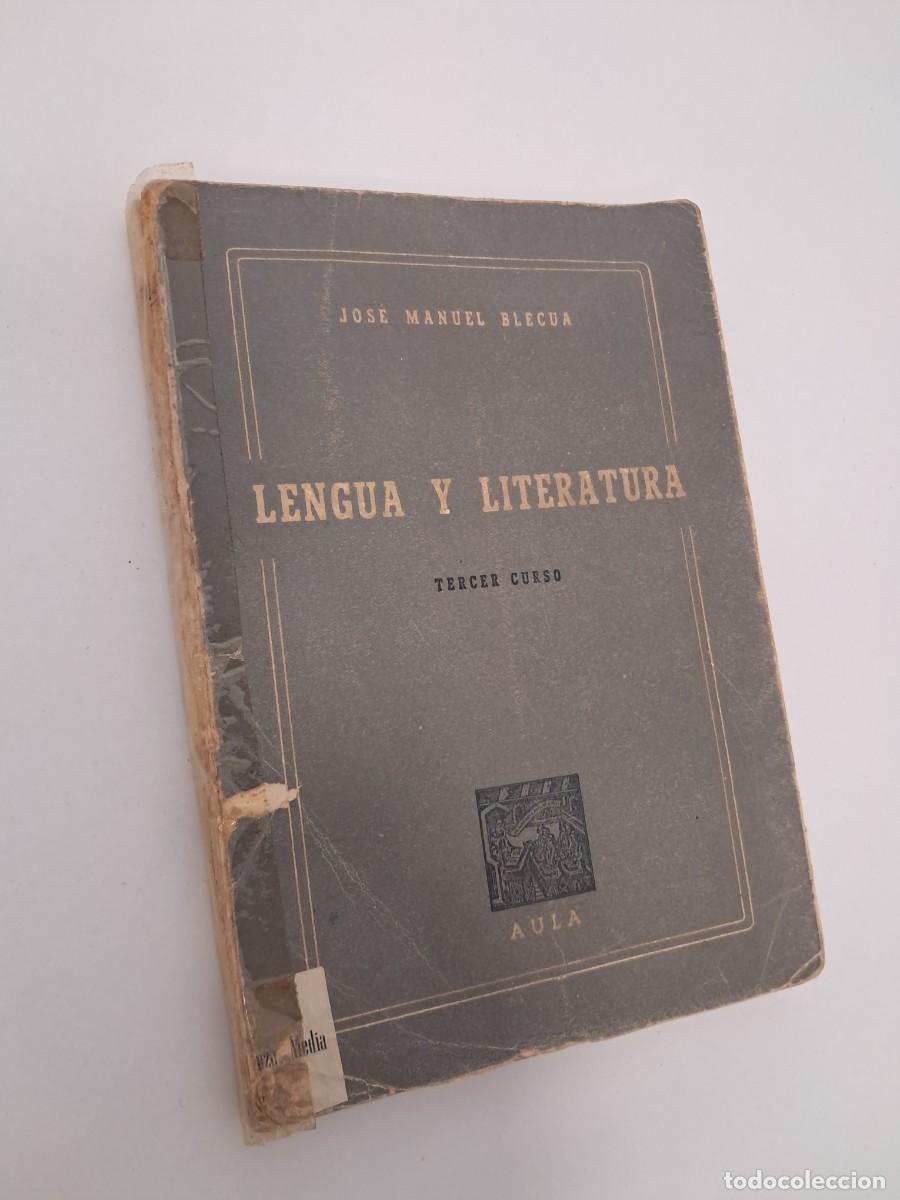 Libros de segunda mano: Lengua y Literatura. Tercer curso. Jos&eacute; Manuel Blecua. 1954. Con programa original