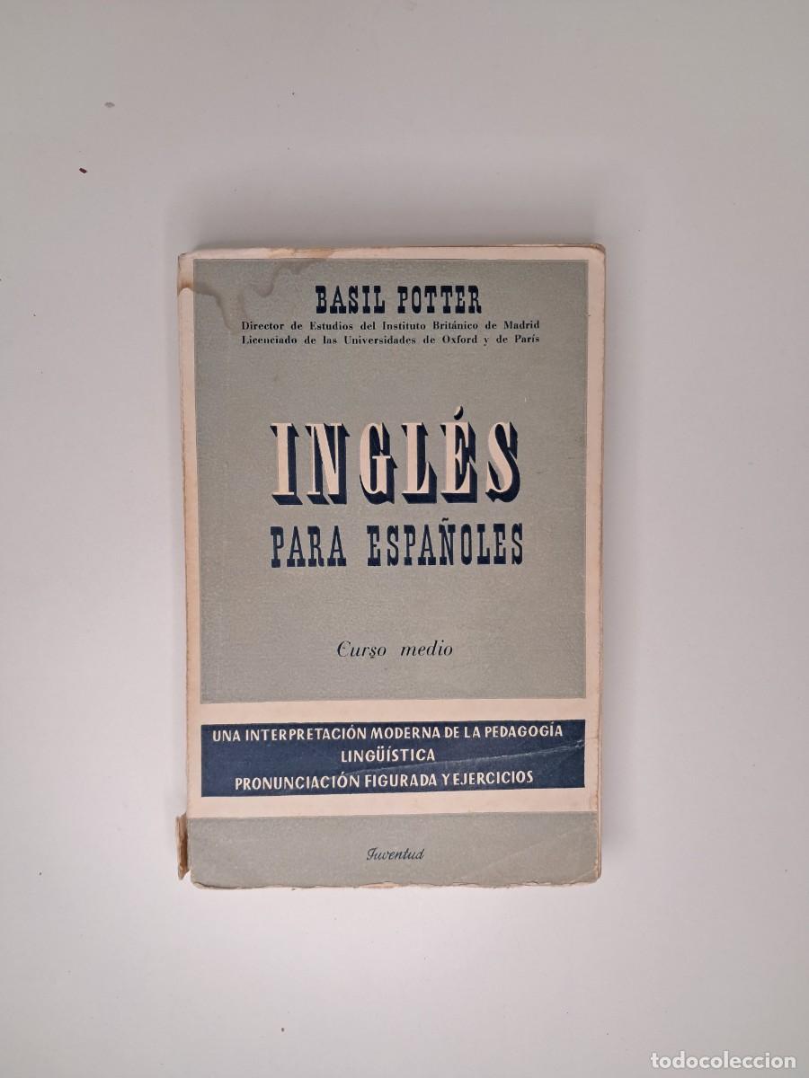 Libros de segunda mano: Ingl&eacute;s para espa&ntilde;oles Basil Potter antiguo