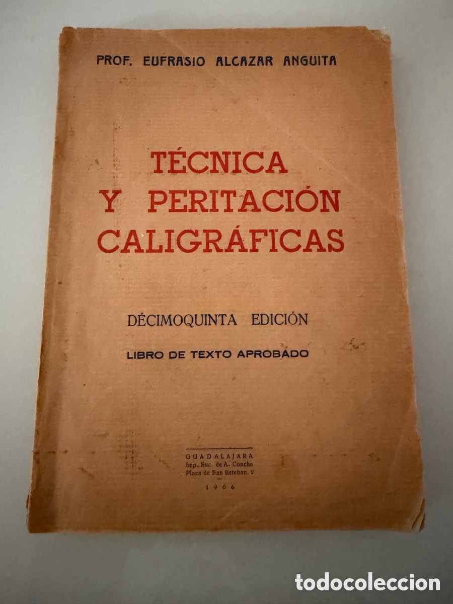 Livros em segunda m&atilde;o: T&eacute;cnica y peritaci&oacute;n caligr&aacute;ficas. Prof. Eufrasio Alcazar Anguita. 15&ordf; ed. 1966