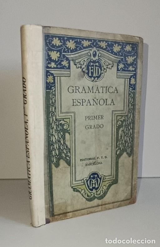 Gebrauchte B&uuml;cher: GRAM&Aacute;TICA ESPA&Ntilde;OLA Primer Grado. Ed. F.T.D. Barcelona 1928