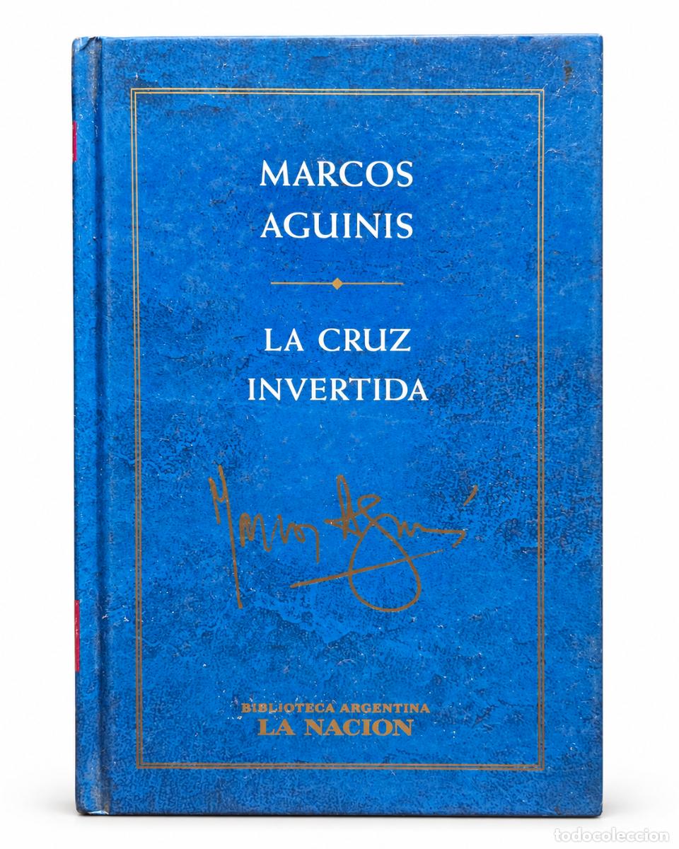 Gebrauchte B&uuml;cher: La cruz invertida &ndash; Marcos Aguinis